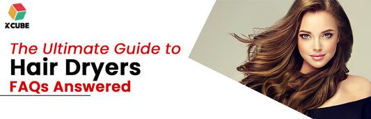 The Ultimate Guide to Hair Dryers: FAQs Answered